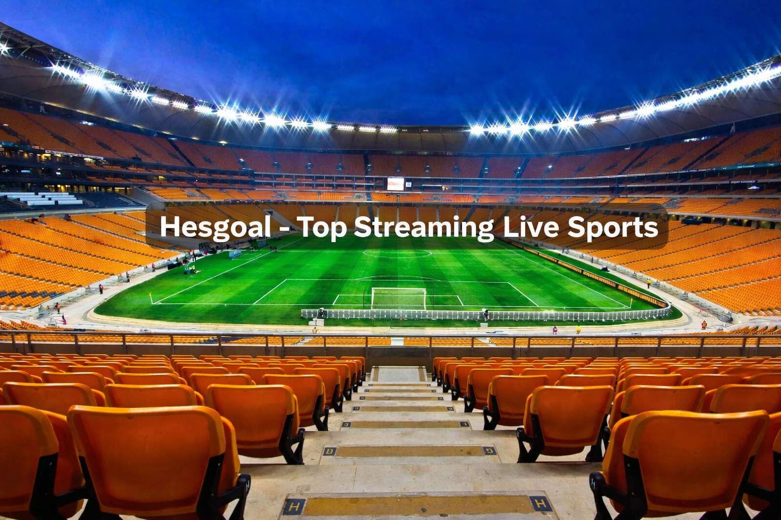 HesGoal live sports streaming banner
